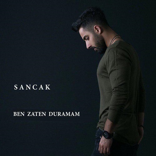 دانلود آهنگ جدید SancaK بنام Ben Zaten Duramam